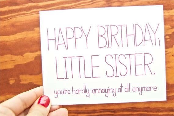 Happy Birthday Quotes For Little Sister
 Funny Quotes About Little Sisters QuotesGram