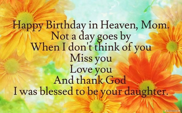 Happy Birthday Quotes For Mom In Heaven
 Happy Birthday Heaven Mom From Your Daughter