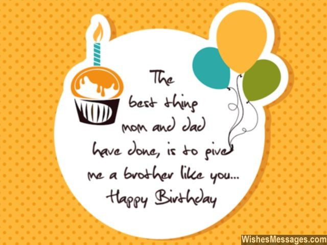 Happy Birthday Quotes For My Brother
 55 Lovely Birthday Quotes For Brother Elder Brother