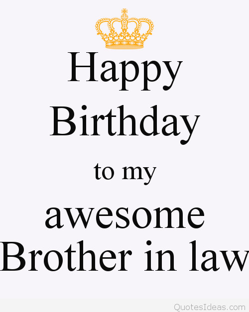 Happy Birthday To My Brother Quotes
 Top happy Birthday brothers in law quotes sayings & cards