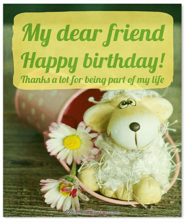 Happy Birthday Wishes For A Friend
 Happy Birthday Friend 100 Amazing Birthday Wishes for