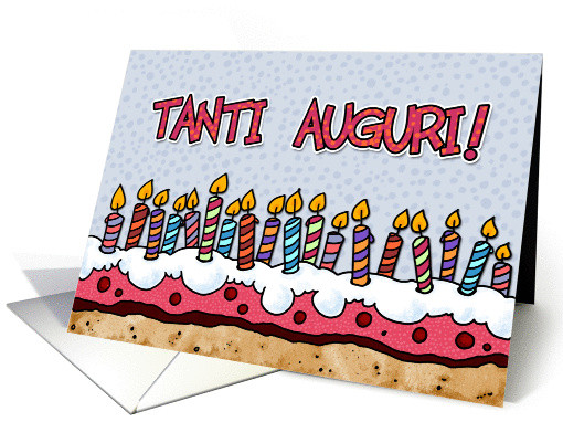 Happy Birthday Wishes In Italian
 Tanti Auguri Italian birthday card