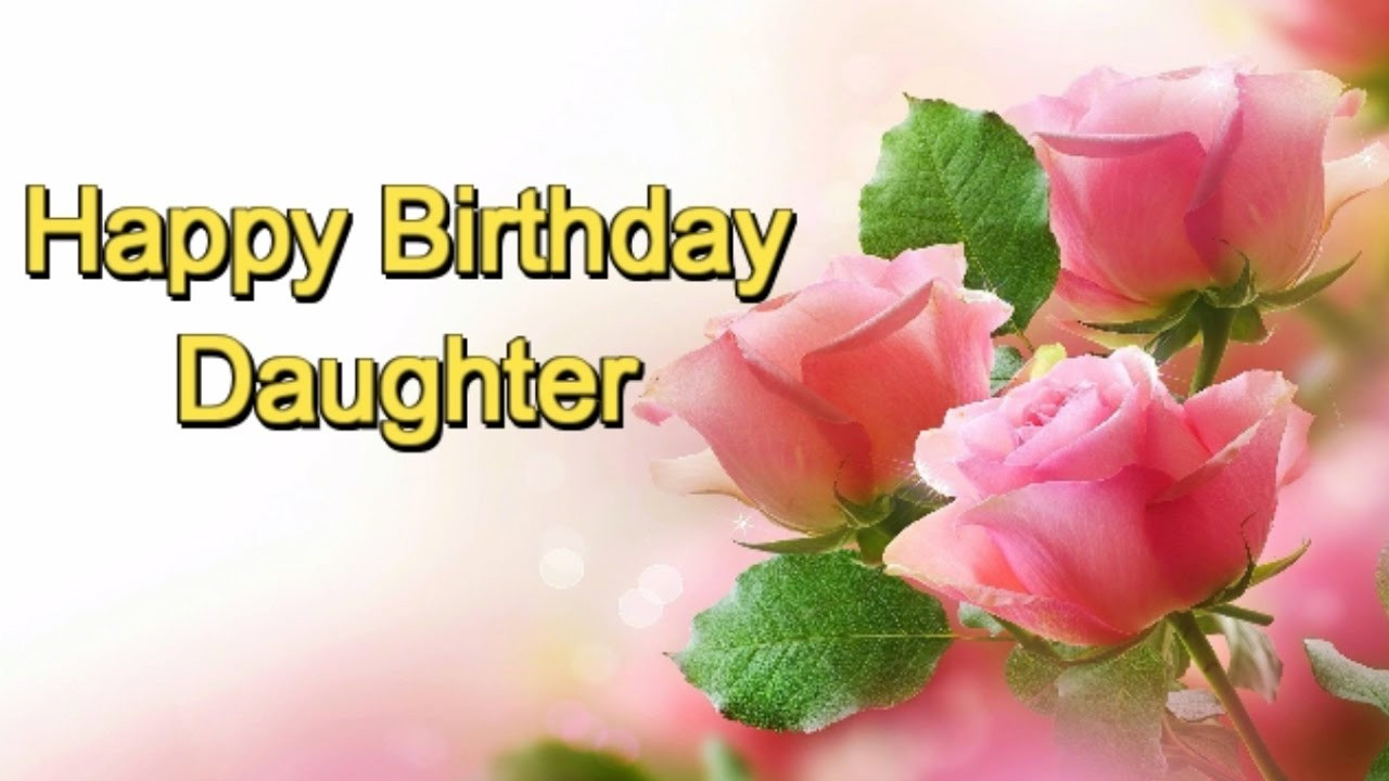 Happy Birthday Wishes To Daughter
 Birthday Wishes for My Daughter