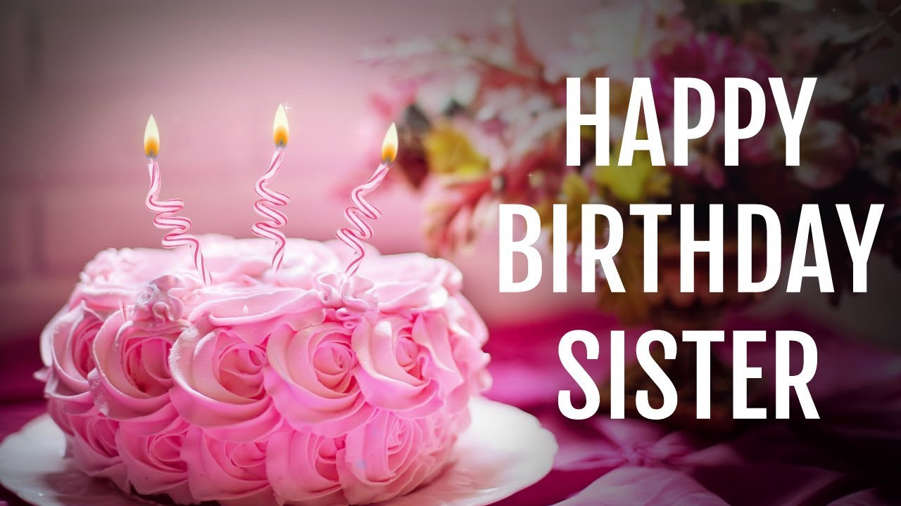 Happy Birthday Wishes To My Sister
 Birthday Wishes for Sister from Sister Happy Birthday