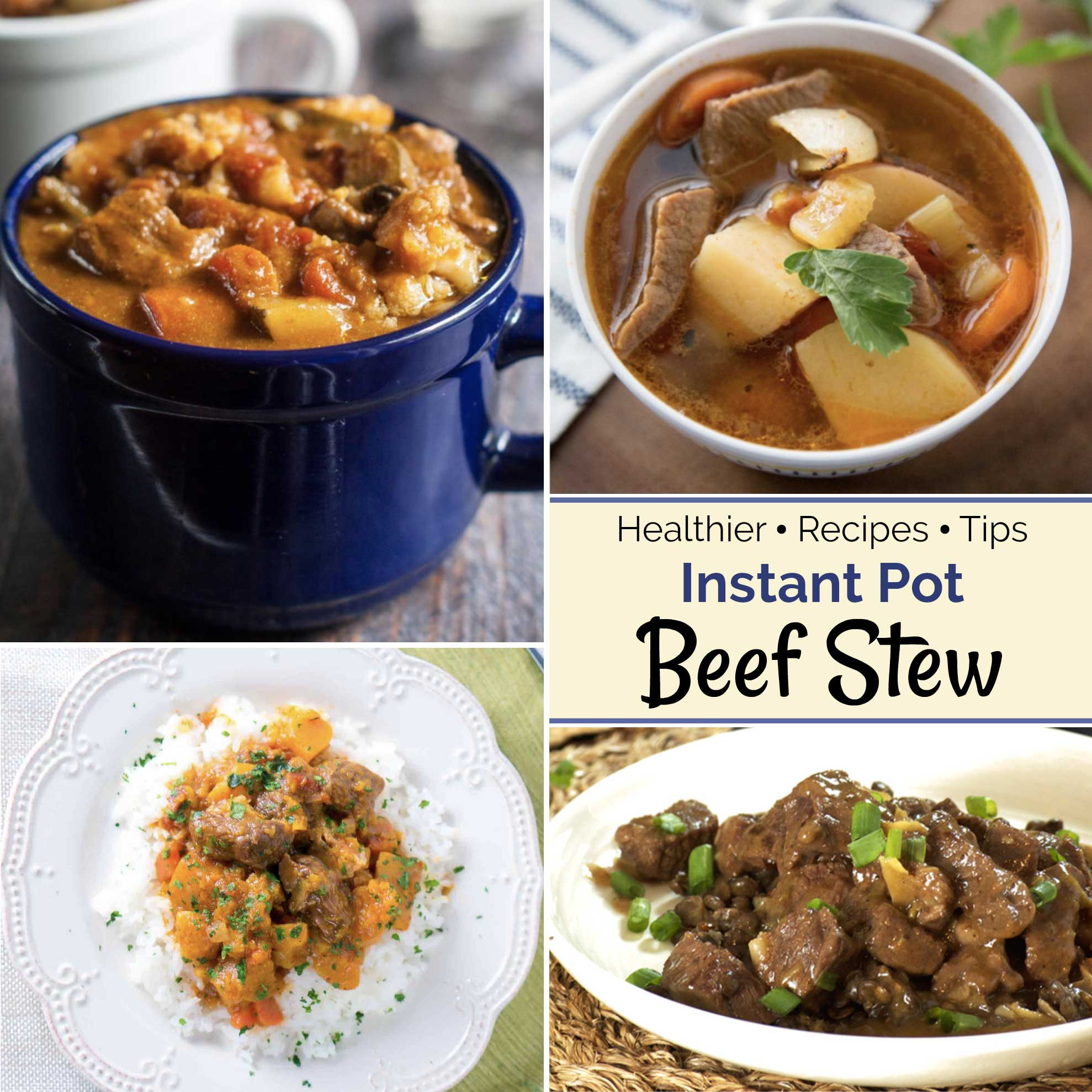 Healthy Beef Stew Recipe
 Healthier Instant Pot Beef Stew Recipes and Tips Two