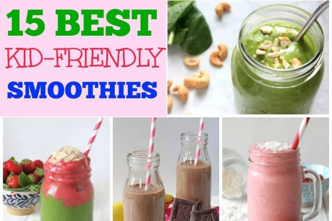 Healthy Kid Friendly Smoothies
 15 of The Best Kid Friendly Smoothies My Fussy Eater