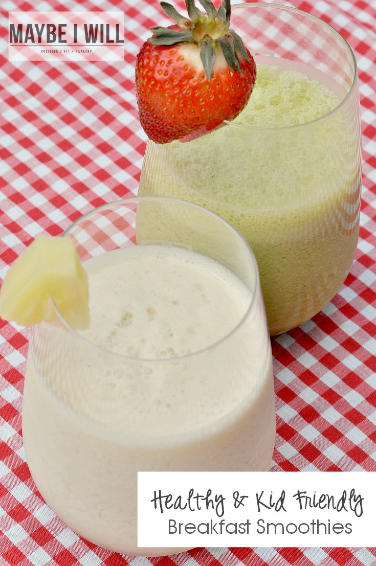 Healthy Kid Friendly Smoothies
 Healthy AND Kid Friendly Breakfast Smoothies