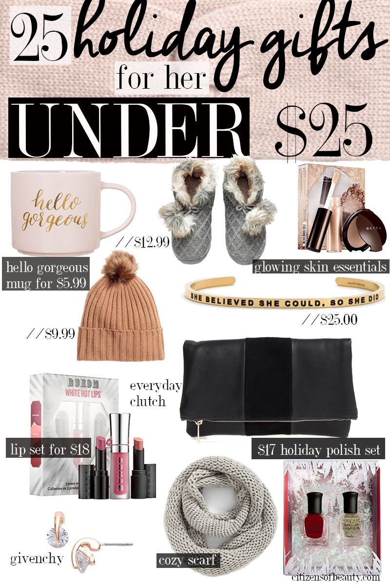 Holiday Gift Ideas Under $25
 25 Popular Holiday Gifts for Her Under $25