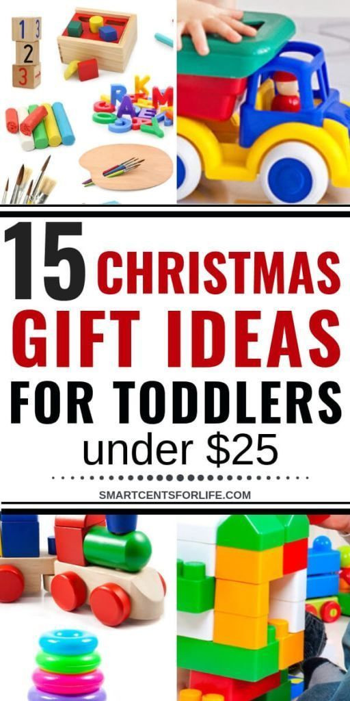 Holiday Gift Ideas Under $25
 15 Christmas Gift Ideas for Toddlers Under $25