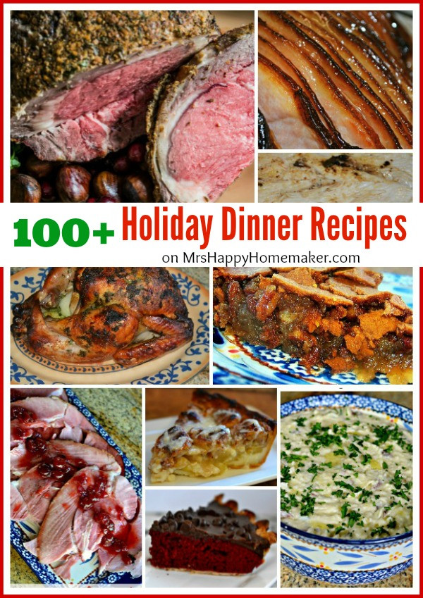 Holidays Dinner Recipes
 100 Holiday Dinner Recipes for Thanksgiving Christmas etc