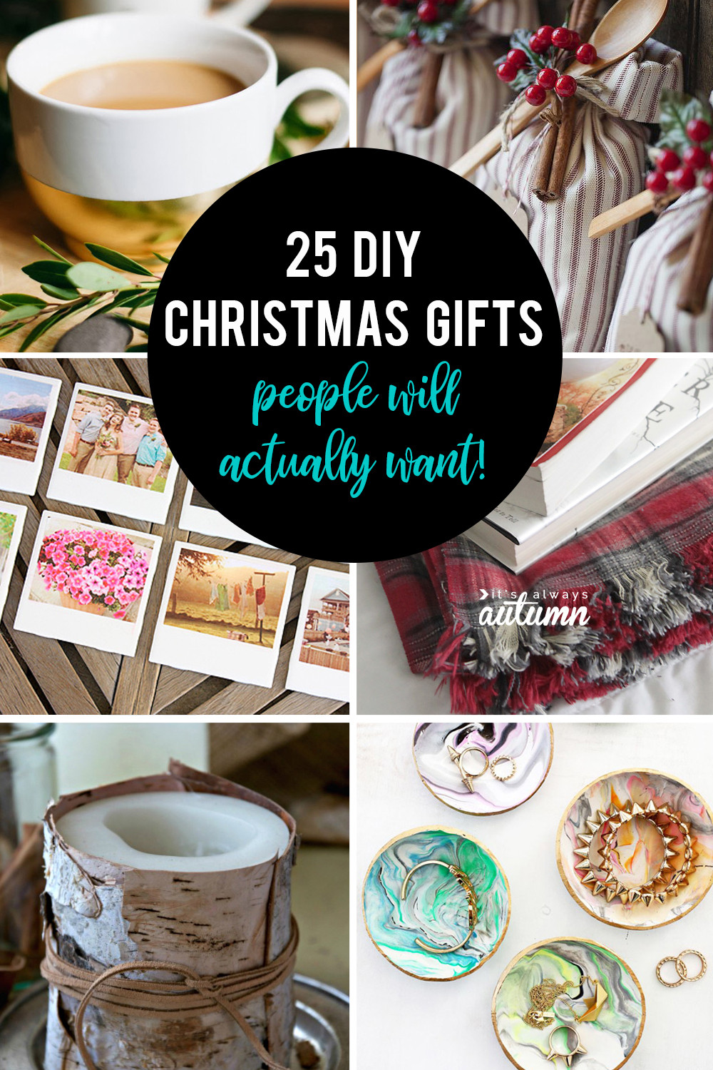 Homemade Gift Ideas For Christmas
 25 amazing DIY ts people will actually want It s