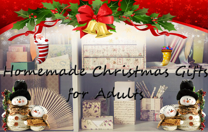 Homemade Gifts For Adults
 Homemade Christmas Gifts for Adults