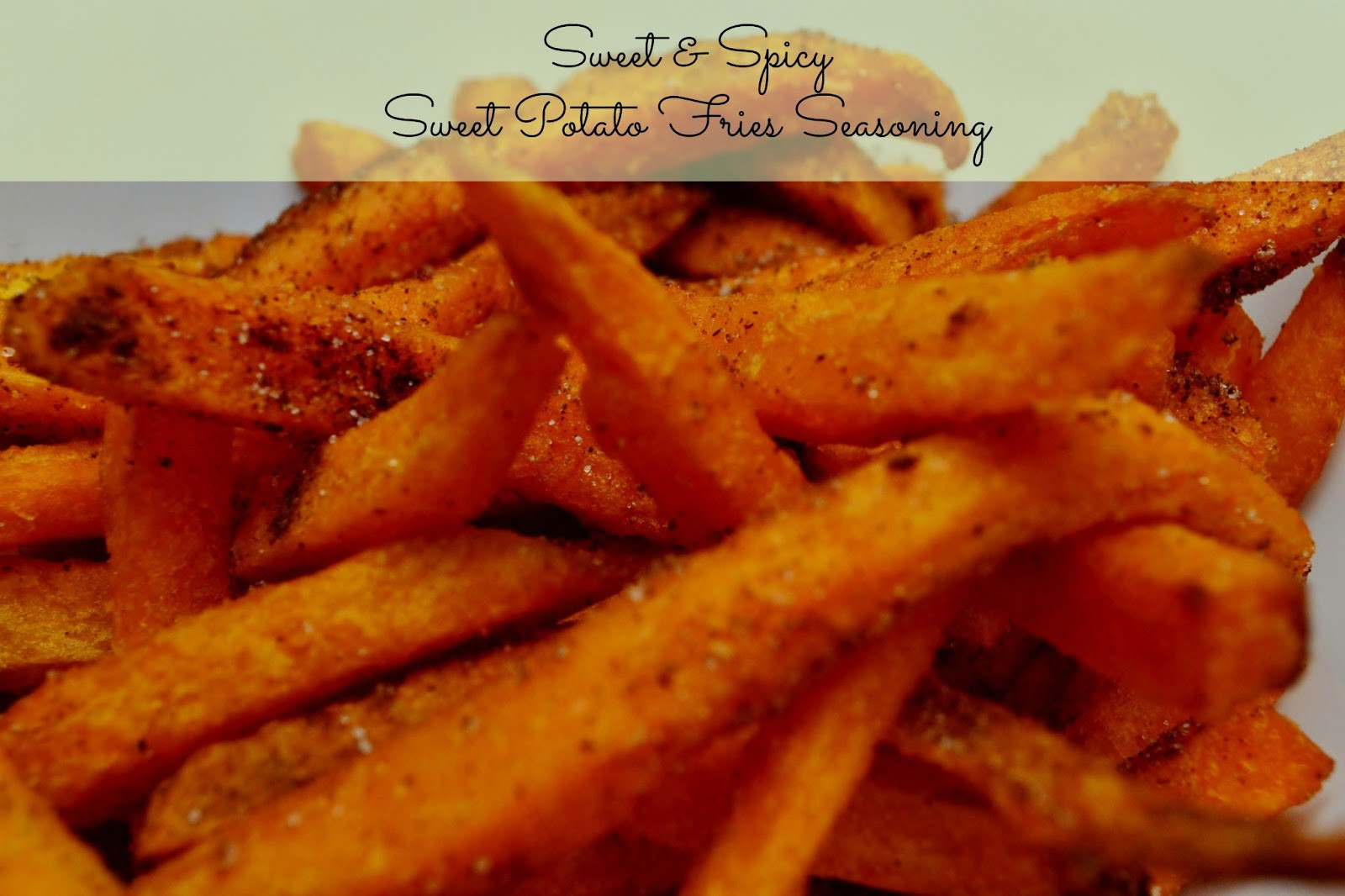 Homemade Sweet Potato Fries
 Recipe Sweet & Spicy Sweet Potato Fries Seasoning As