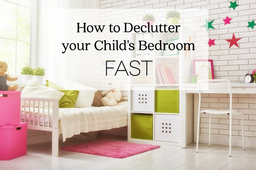 How To Declutter Kids Room
 How to Declutter your Child s Bedroom FAST