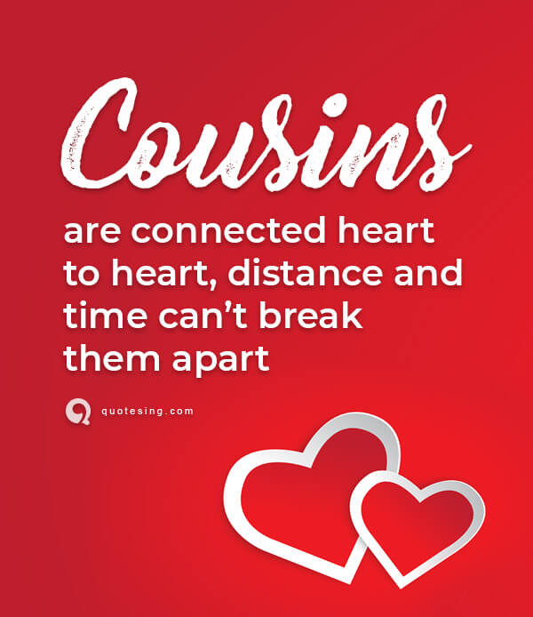 I Love You Cousin Quotes
 Cousin Quotes Funny Cousin Quotes Quotesing