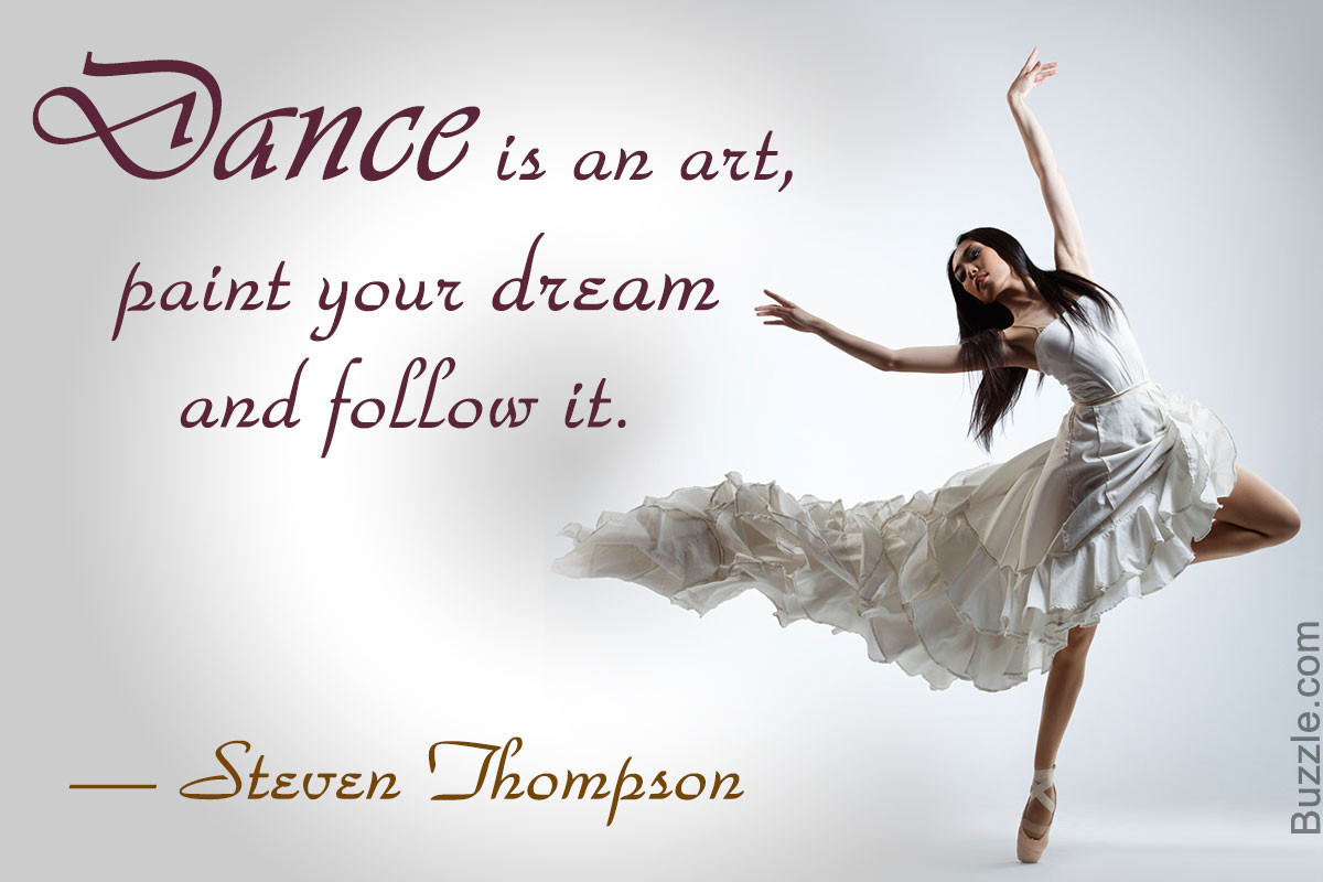Inspirational Dance Quotes
 Express Yourself With These Inspirational Dance Quotes