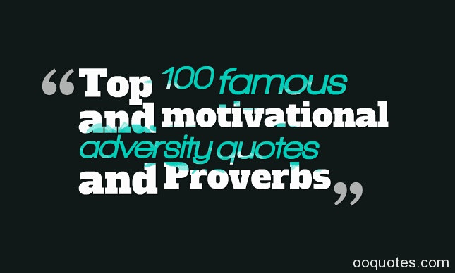 Inspirational Proverbs Quotes
 Inspirational Quotes Over ing Adversity QuotesGram