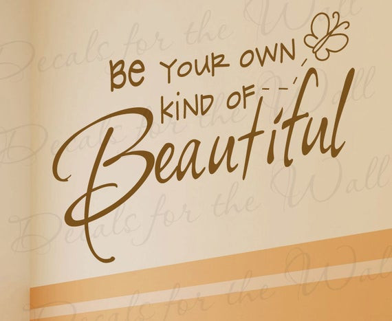 Inspirational Quote About Beauty
 Be Your Own Kind Beautiful Inspirational Motivational Kid