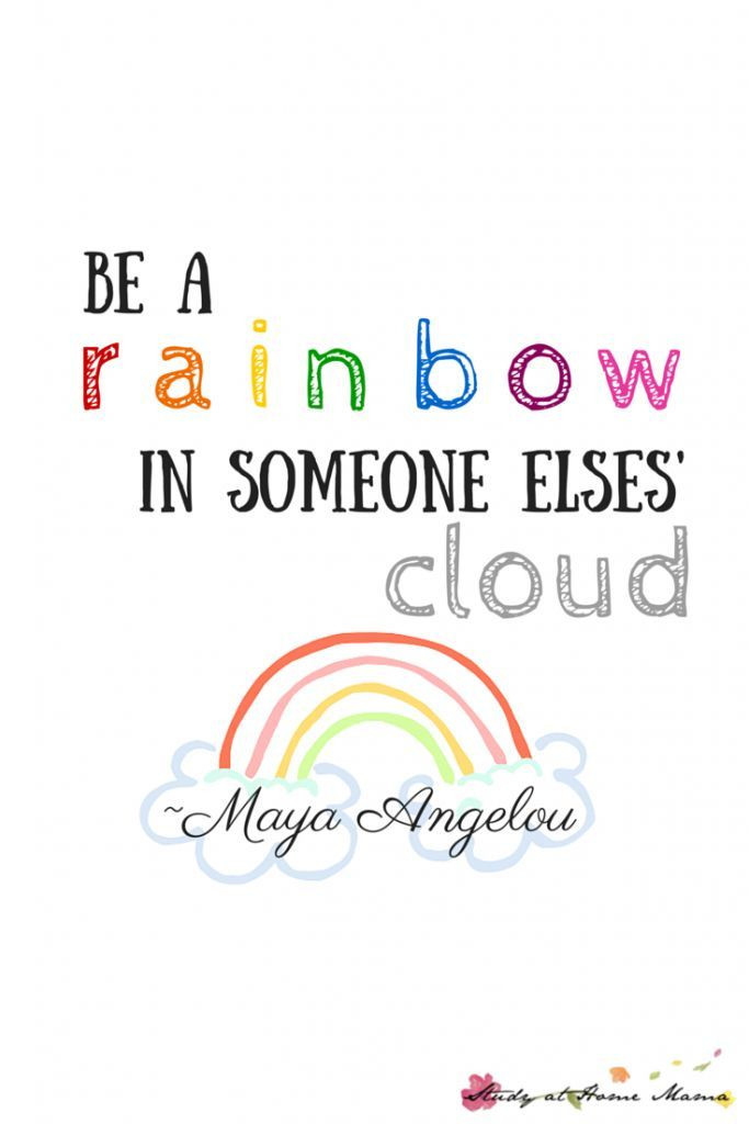 Inspirational Quote For Kids
 Be A Rainbow in Someone Else s Cloud Printable