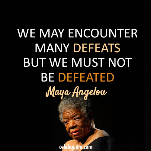 Inspirational Quote Maya Angelou
 Leadership Quotes Maya Angelou QuotesGram