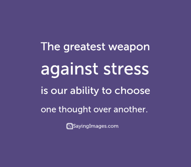 Inspirational Quotes For Stress
 20 Inspiring Quotes to Relieve Stress Anxiety & Tension