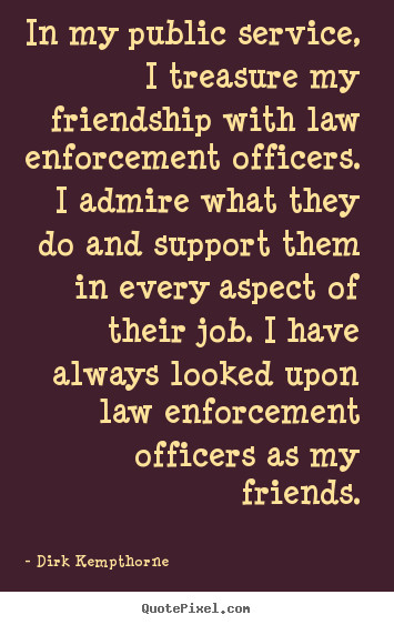 Inspirational Quotes Law Enforcement
 Support Law Enforcement Quotes QuotesGram