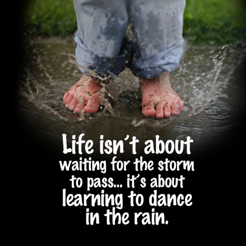 Inspirational Quotes Rain
 Dancing In The Rain Quotes QuotesGram
