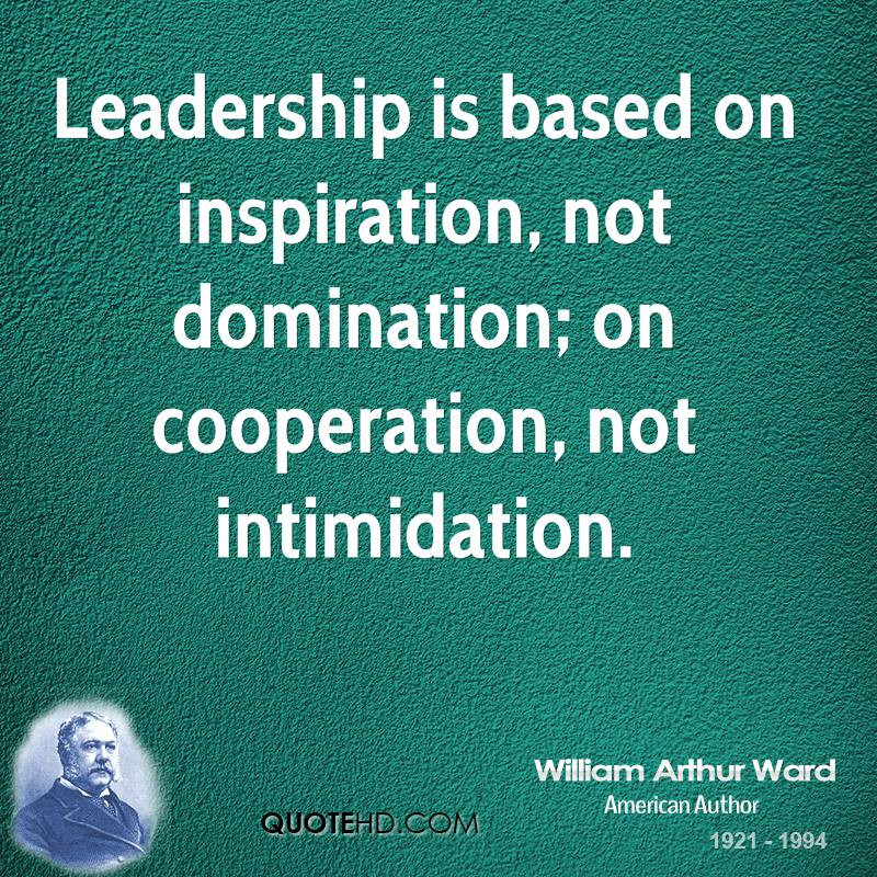 Inspiring Leadership Quotes
 William Arthur Ward Quotes