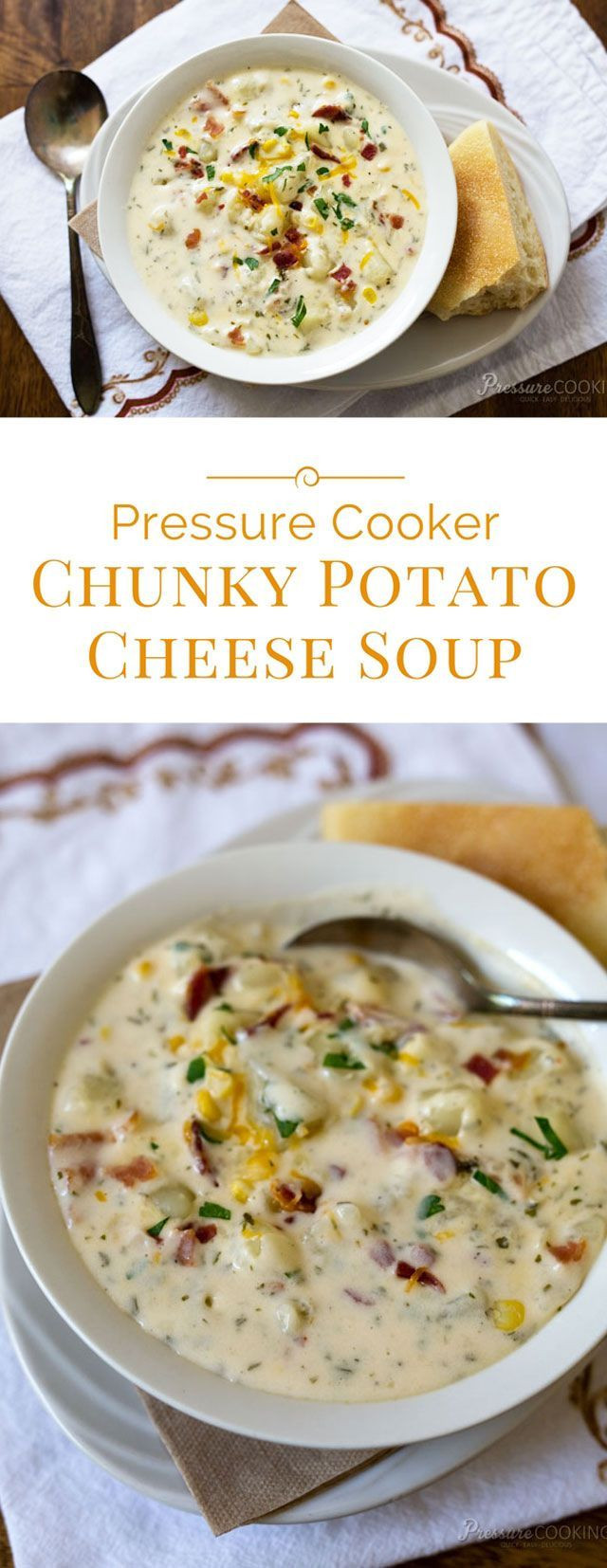 Instant Pot Chunky Potato Soup
 Chunky Potato Cheese Soup Recipe