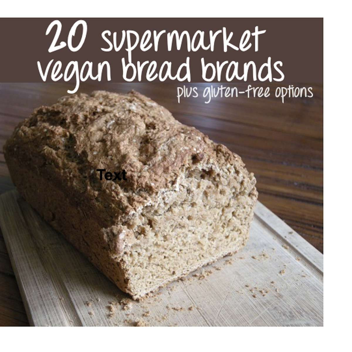 Is White Bread Vegan
 List of 20 Supermarket Friendly Vegan Bread Brands inc