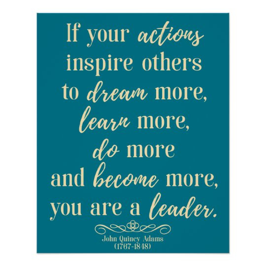 John Adams Quotes On Leadership
 John Quincy Adams Quote leadership Poster