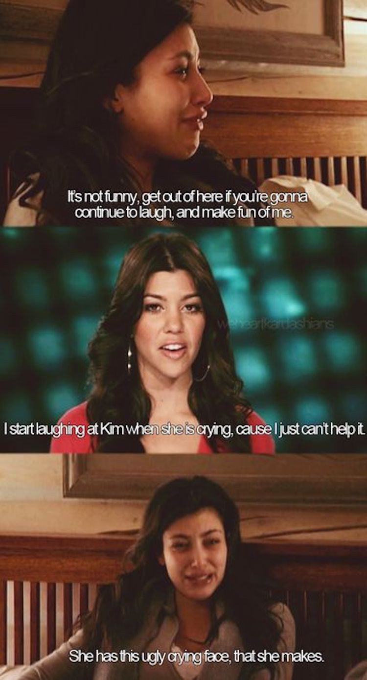 Kardashian Funny Quotes
 15 Quotes That Prove Kourtney Is the Funniest Kardashian