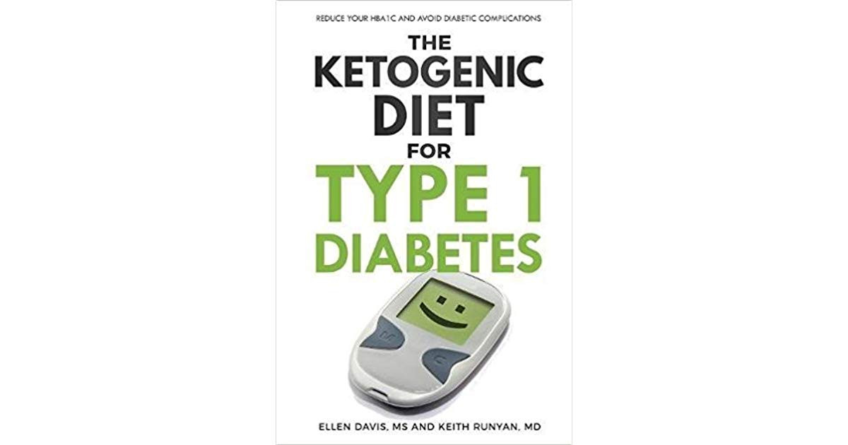 Keto Diet Type 1 Diabetes
 The Ketogenic Diet for Type 1 Diabetes Reduce Your Hba1c