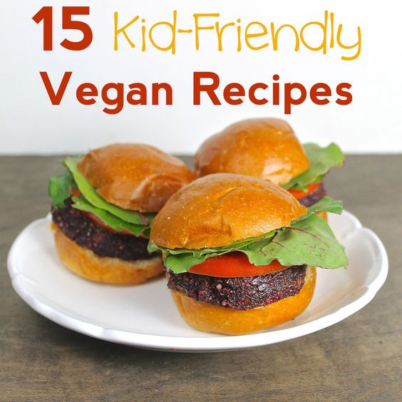 Kid Friendly Vegan Recipes
 15 Kid Friendly Vegan Recipes