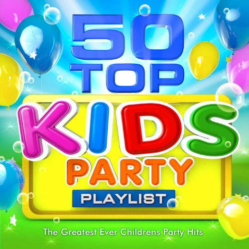 Kids Party Music Playlist
 50 Top Kids Party Playlist The Greatest Ever Childrens