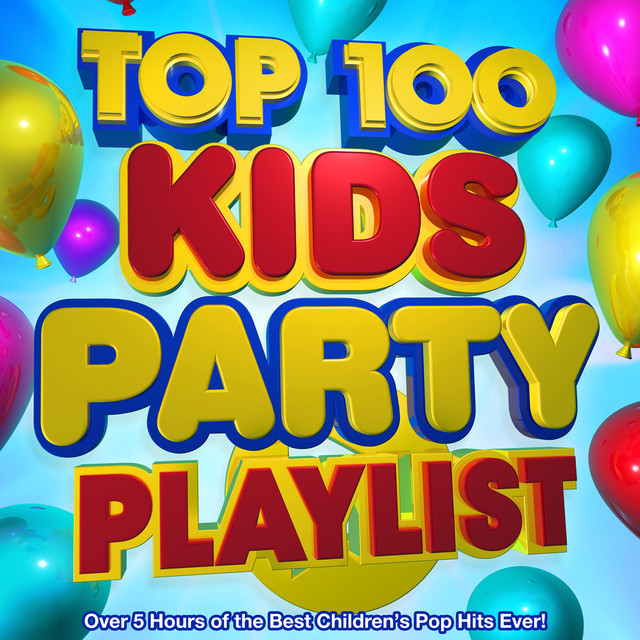 Kids Party Music Playlist
 Top 100 Kids Party Playlist Over 5 Hours of the Best