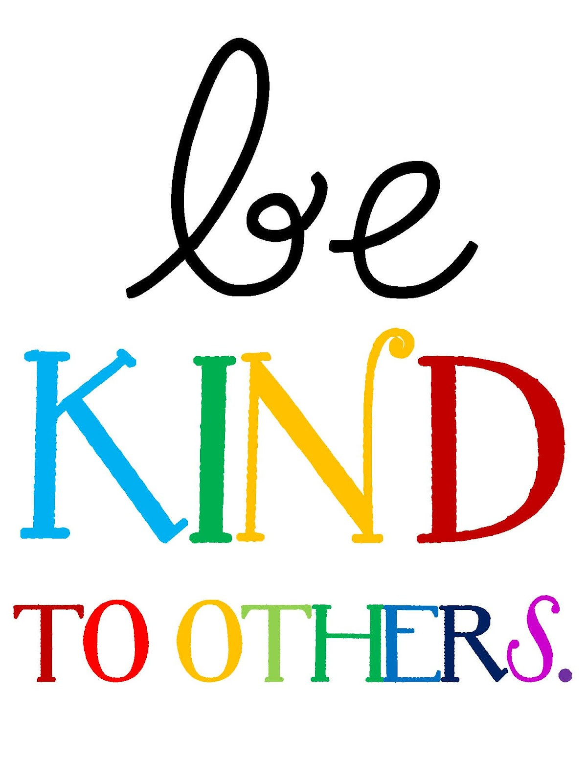 Kind Quotes For Kids
 “Be Kind to Humankind Week” May Be Ending But the Acts