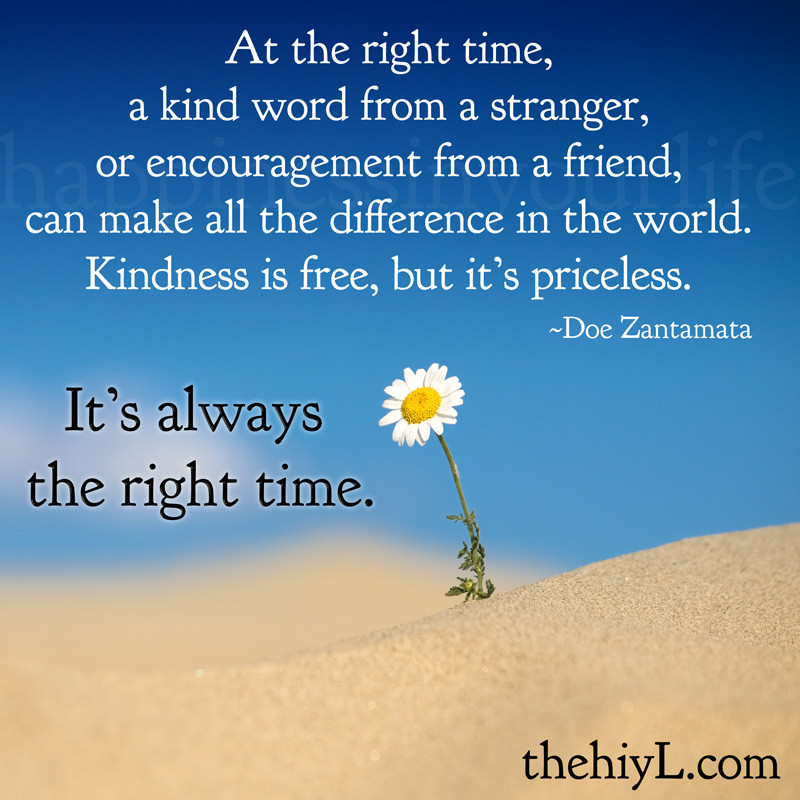 Kindness Of Strangers Quotes
 Doe Zantamata Quotes At the right time