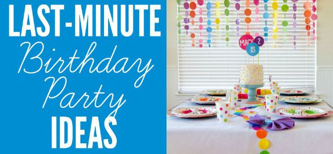Last Minute Birthday Gift Ideas
 Last Minute Party Ideas Design Dazzle