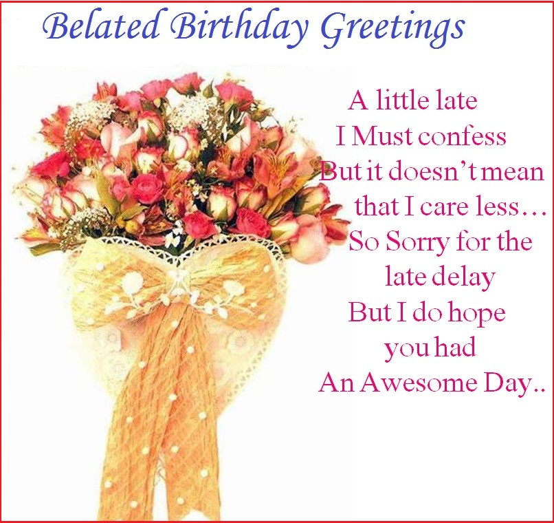 Late Birthday Wishes
 Belated birthday wishes greetings cards and blessings