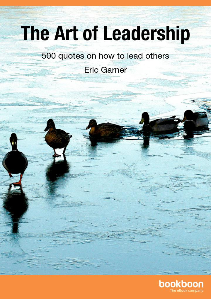Leadership Quotes Images
 The Art of Leadership 500 quotes on how to lead others