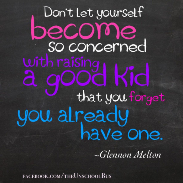 Let Kids Be Kids Quotes
 “Don’t let yourself be e so concerned with raising a