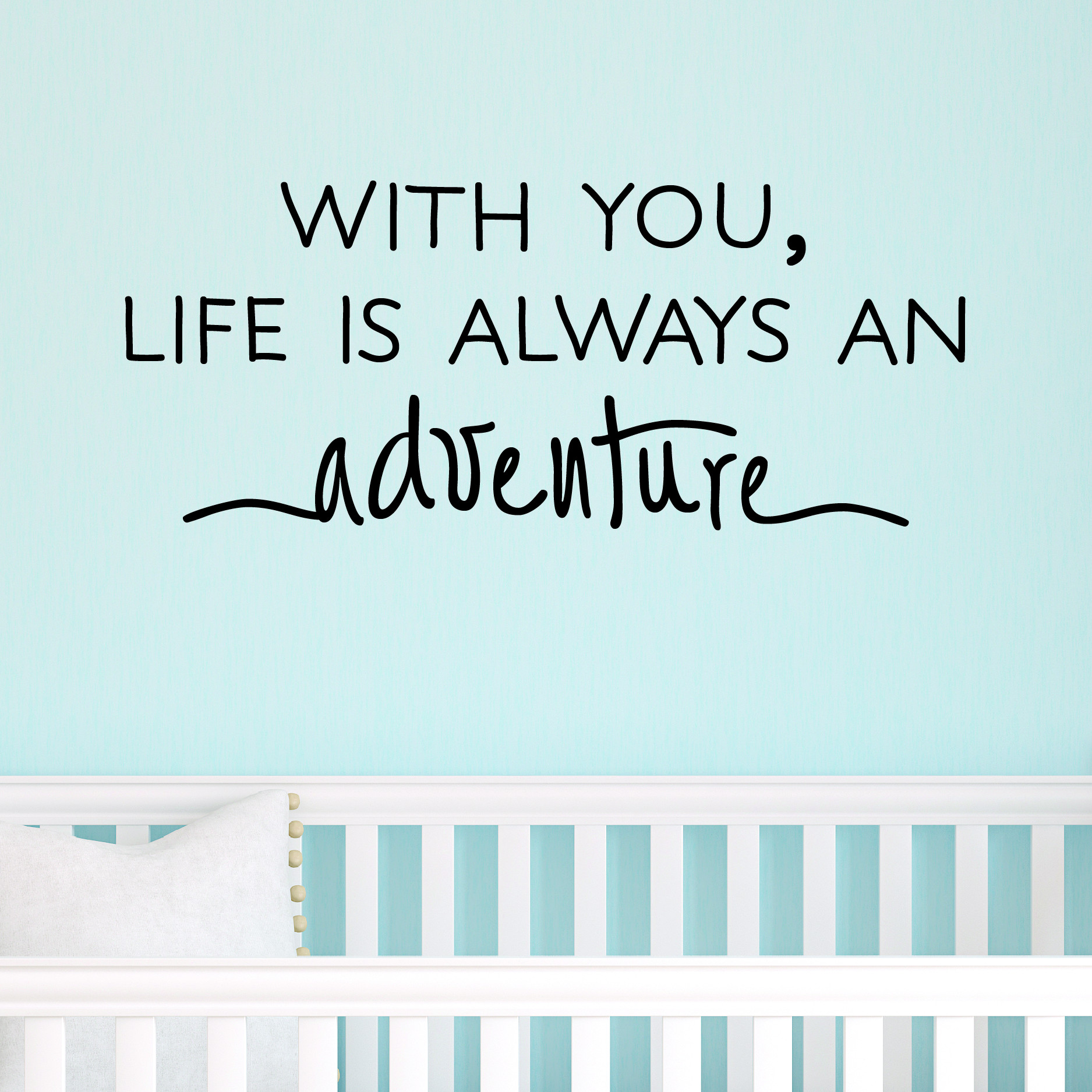 Life Is An Adventure Quotes
 Life Is Always An Adventure Wall Quotes™ Decal
