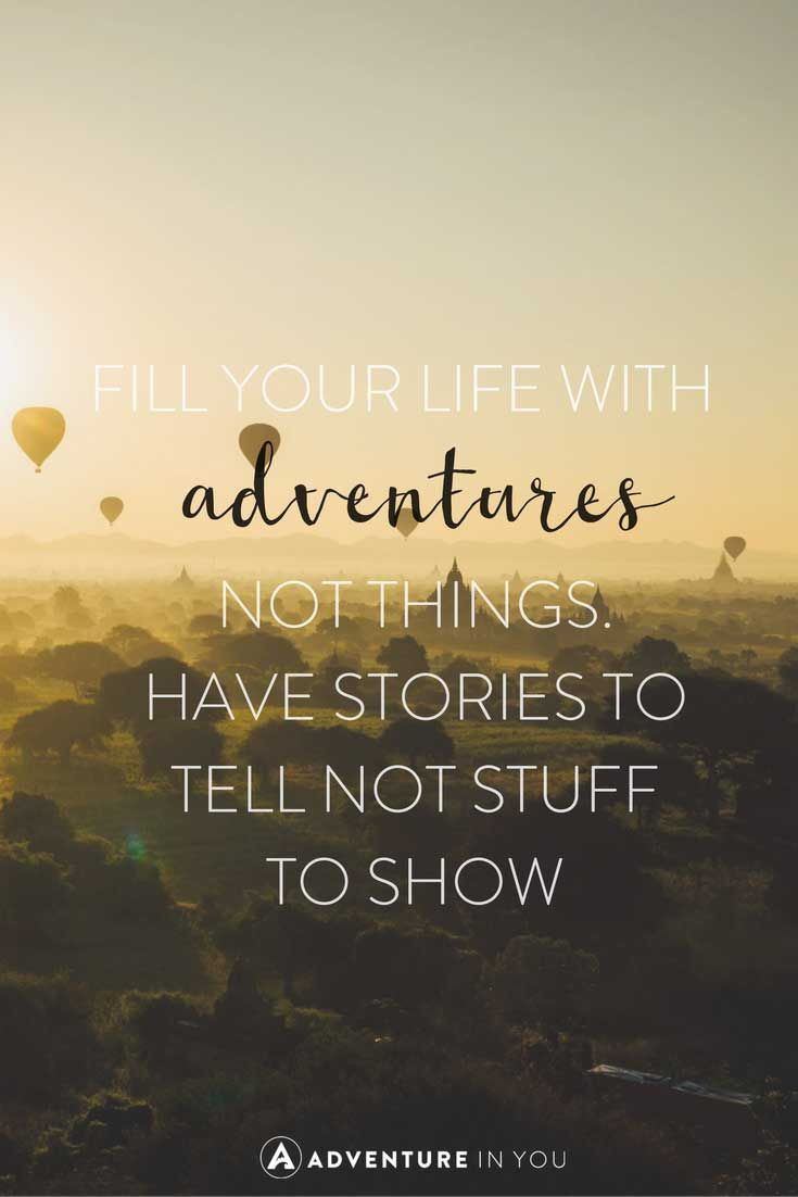 Life Is An Adventure Quotes
 100 of the Best Adventure Quotes to Inspire You this 2020