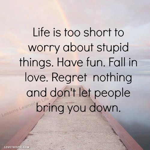 Life'S Too Short Quotes
 Life Is Too Short s and for