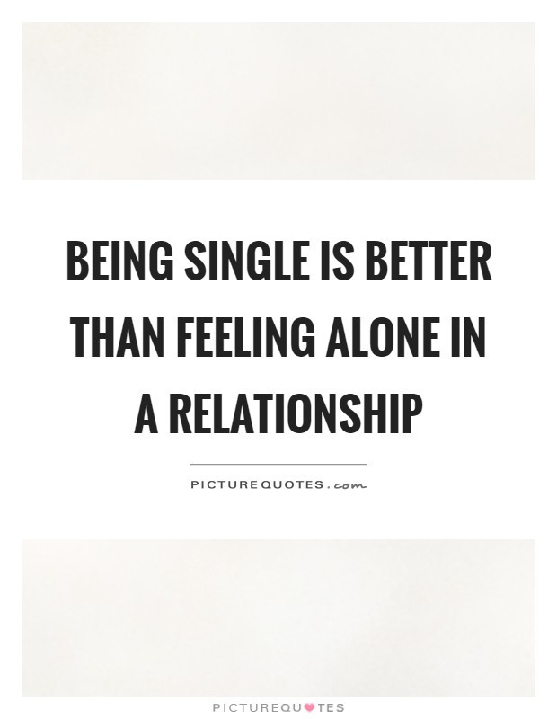 Lonely In A Relationship Quotes
 Feeling Alone Quotes & Sayings