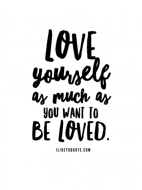 Love Myself Quotes
 Love yourself a little more – Lemon&Honey