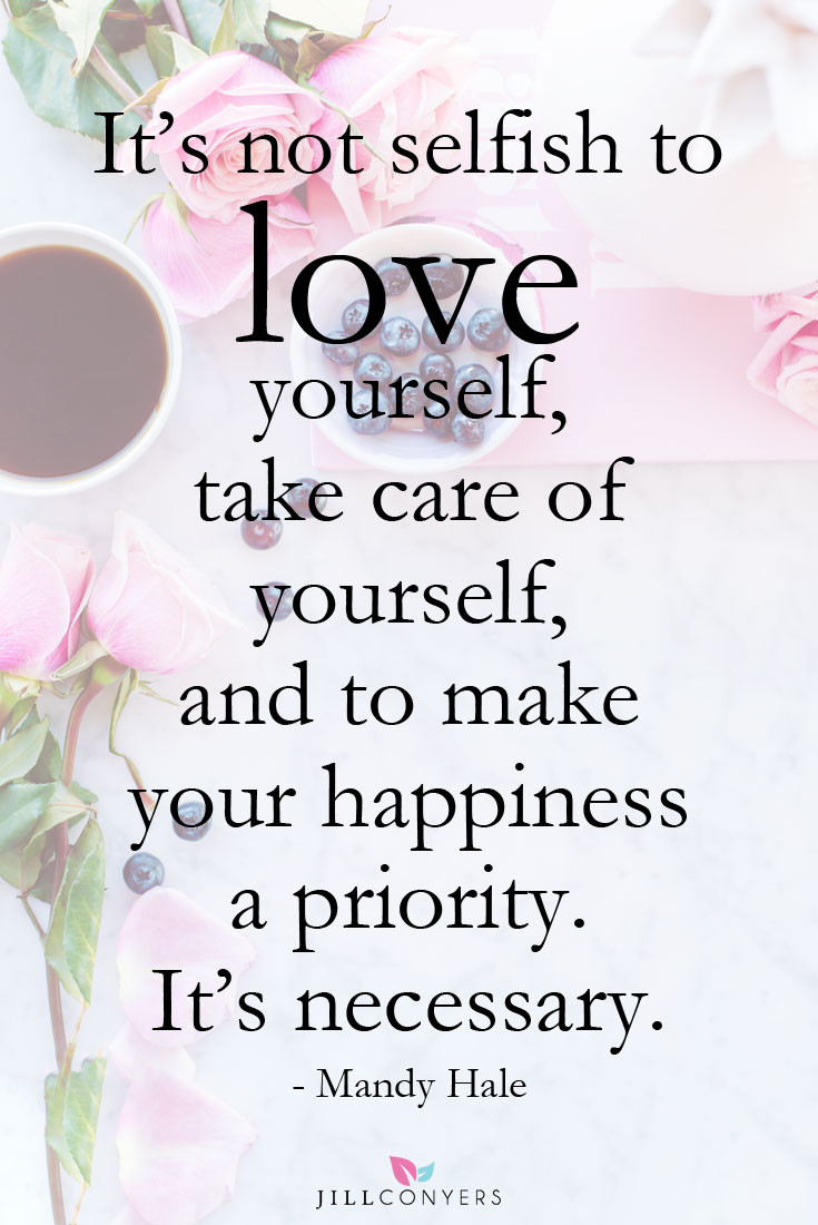 Love Myself Quotes
 21 Beautiful Quotes That Inspire Self Love Jill Conyers