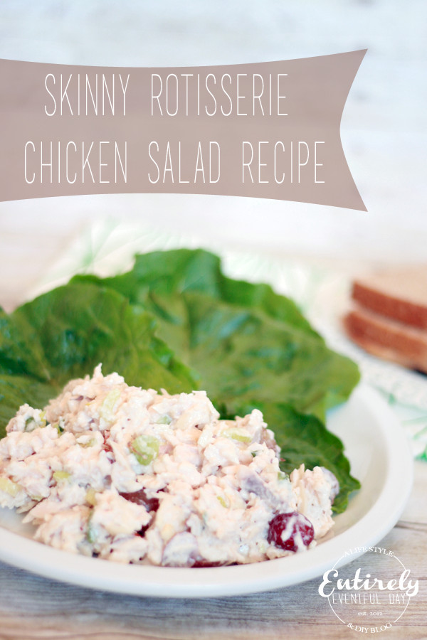 Low Calorie Chicken Salad Recipe
 Skinny Rotisserie Chicken Salad Recipe Entirely Eventful Day