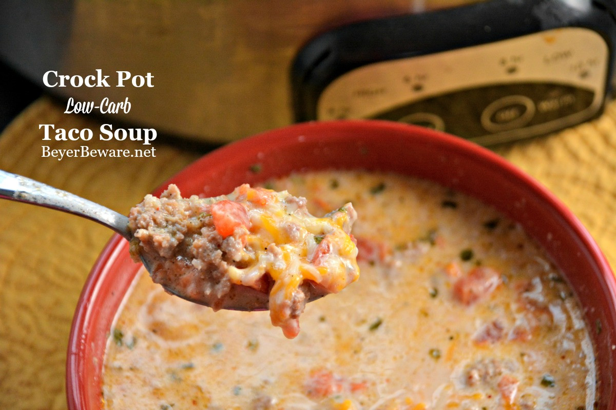Low Carb Crock Pot Recipes Ground Beef
 Crock Pot Low Carb Taco Soup Beyer Beware